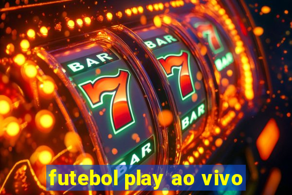 futebol play ao vivo